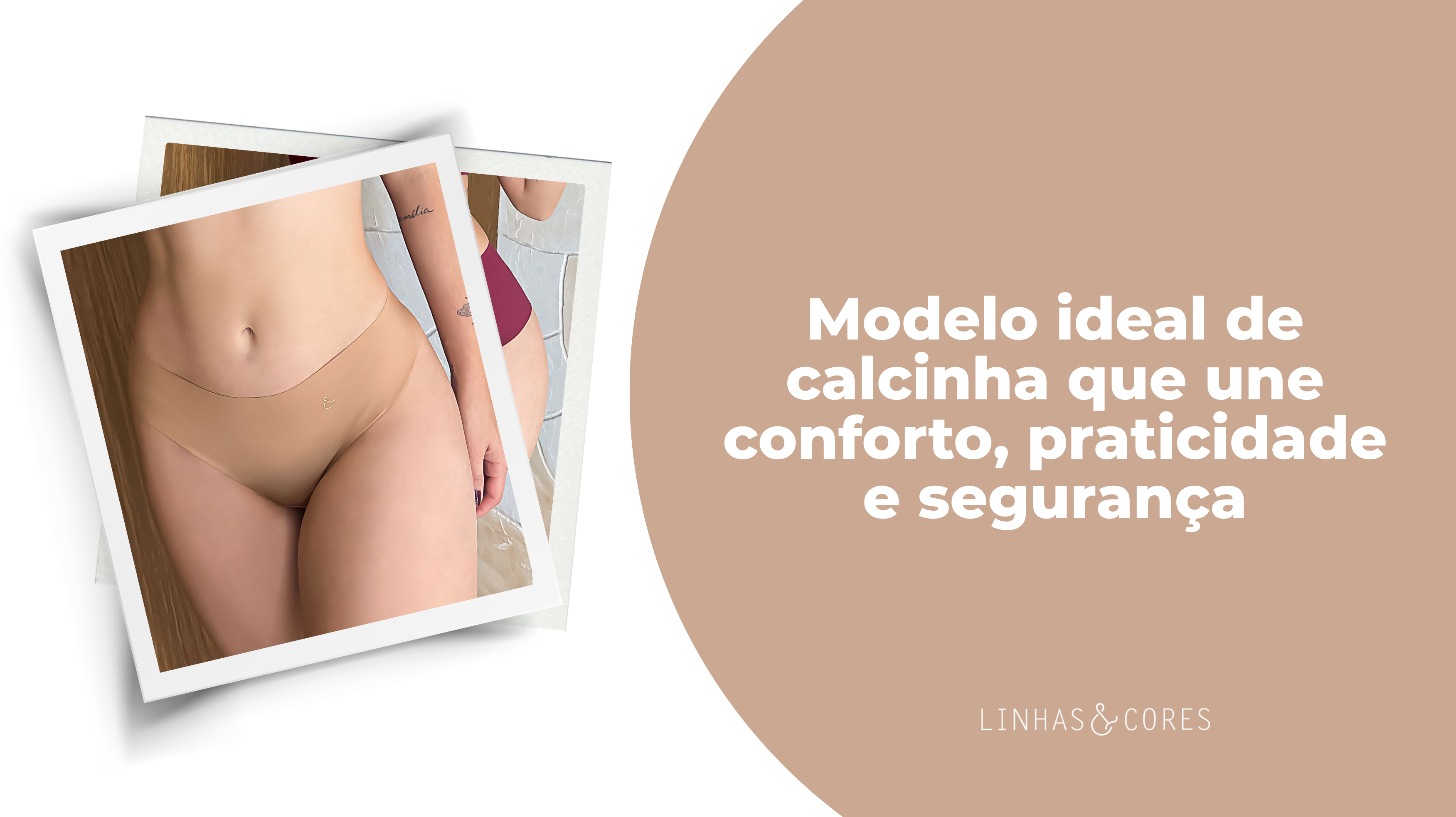 Qual calcinha usar em cada momento da rotina feminina